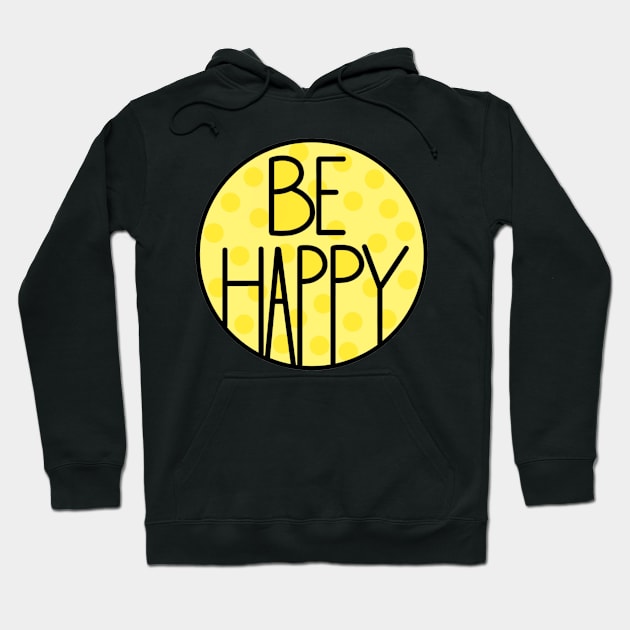 Amazing And Positive Be Happy Quote In Pastel Yellow Color Hoodie by Barolinaa